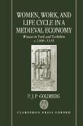 Women Work & Life Cycle in a Medieval Economy Women in York & Yorkshire C 1300 1520