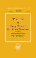 The Life of King Edward Who Rests at Westminster: Attributed to a Monk of Saint-Bertin