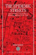 The Epidemic Streets: Infectious Diseases and the Rise of Preventive Medicine, 1856-1900