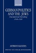 German Politics and the Jews: D?sseldorf and Nuremberg, 1910-1933
