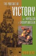 The Pursuit of Victory: From Napoleon to Saddam Hussein