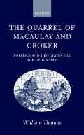 The Quarrel of Macaulay and Croker: Politics and History in the Age of Reform