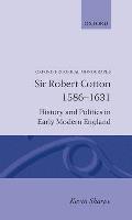 Sir Robert Cotton 1586 - 1631