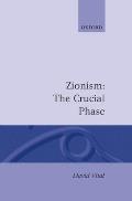 Zionism: The Crucial Phase