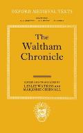 The Waltham Chronicle: An Account of the Discovery of Our Holy Cross at Montacute and Its Conveyance to Waltham