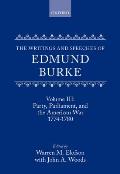The Writings and Speeches of Edmund Burke: Volume III: Party, Parliament, and the American Crisis 1774-1780