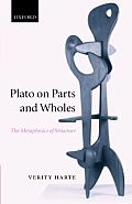 Plato on Parts and Wholes: The Metaphysics of Structure