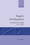 Hegel's Development: Towards the Sunlight