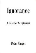 Ignorance: A Case for Scepticism