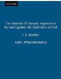 Miracle of Theism Arguments for & Against the Existence of God
