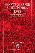 Henry's Wars and Shakespear's Laws