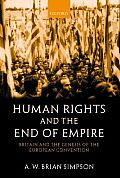 Human Rights & the End of Empire Britain & the Genesis of the European Convention