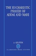 The Eucharistic Prayer of Addai and Mari