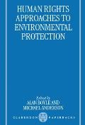 Human Rights Approaches to Environmenttal Protection