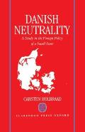 Danish Neutrality: A Study in the Foreign Policy of a Small State