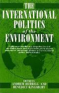 The International Politics of the Environment: Actors, Interests, and Institutions