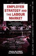 Employer Strategy and the Labour Market
