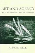 Art & Agency An Anthropological Theory