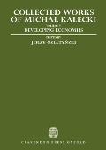 Collected Works of Michal Kalecki: Volume V: Developing Economies