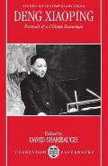 Deng Xiaoping: Portrait of a Chinese Statesman