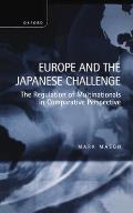 Europe and the Japanese Challenge: The Regulation of Multinationals in Comparative Perspective