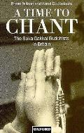 A Time to Chant: The Sōka Gakkai Buddhists in Britain