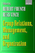 Group Relations, Management, and Organization