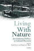 Living with Nature: Environmental Politics as Cultural Discourse