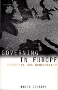 Governing in Europe: Effective and Democratic?