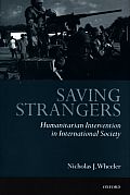 Saving Strangers: Humanitarian Intervention in International Society