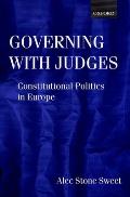 Governing with Judges: Constitutional Politics in Europe