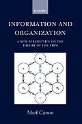 Information and Organization ' a New Perspective on the Theory of the Firm '