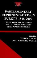 Parliamentary Representatives in Europe 1848-2000: Legislative Recruitment and Careers in Eleven European Countries