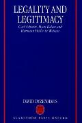 Legality and Legitimacy: Carl Schmitt, Hans Kelsen and Hermann Heller in Weimar