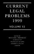 Current Legal Problems 1999: Volume 52