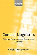 Contact Linguistics: Bilingual Encounters and Grammatical Outcomes