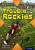 Project X Origins: White Book Band, Oxford Level 10: Journeys: Trouble in the Rockies