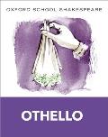 Othello 2009 Edition Oxford School Shakespeare