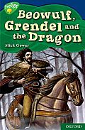 Beowulf, Grendel and the Dragon: A Legend from England. Mick Gowar