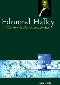 Edmond Halley Charting the Heavens & the Seas
