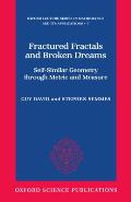 Fractured Fractals and Broken Dreams