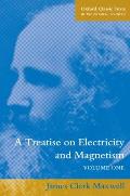 A Treatise on Electricity and Magnetism: Volume 1