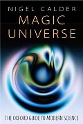 Magic Universe The Oxford Guide to Modern Science