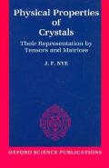 Physical Properties of Crystals: Their Representation by Tensors and Matrices