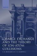 Charge Exchange and the Theory of Ion-Atom Collisions