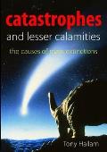 Catastrophes & Lesser Calamities Causes