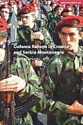 Defence Reform in Croatia and Serbia-Montenegro