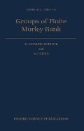 Groups of Finite Morley Rank