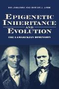 Epigenetic Inheritance and Evolution: The Lamarckian Dimension