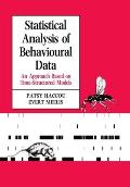 Statistical Analysis of Behavioural Data: An Approach Based on Time-Structured Models